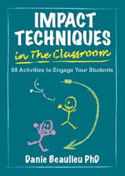 Impact Techniques in the Classroom: 88 Activities to Engage Your Students