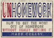 Unhomework: How to Get the Most out of Homework Without Really Setting It