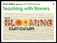 Teaching with Flowers-for a blooming curriculum