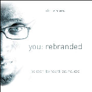 You: Rebranded: be seen, be heard, get noticed