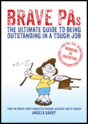 Brave PAs: The Ultimate Guide to Being Outstanding in a Tough Job