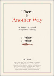 There is Another Way: The Second Big Book of independent thinking