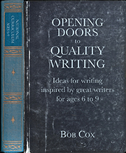 Opening Doors to Quality Writing: Ideas for writing inspired by great writers for ages 6 to 9