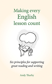 Making Every English Lesson Count: Six principles for supporting great reading and writing