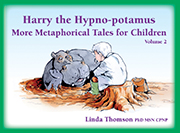 Harry the Hypno-potamus, Volume 2: More Metaphorical Tales for Children