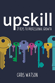 Upskill: 21 keys to professional growth