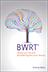 BWRT: Reboot your life with BrainWorking Recursive Therapy