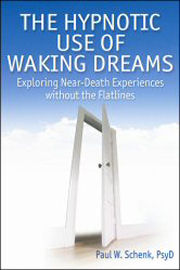The Hypnotic Use of Waking Dreams