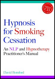 Hypnosis for Smoking Cessation: An NLP and Hypnotherapy Practictioner's Manual