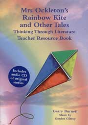 Mrs. Ockleton's Rainbow Kite and Other Tales: Thinking Through Literature Teacher Resource Book and CD