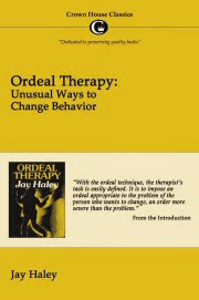 Ordeal Therapy: Unusual Ways to Change Behavior