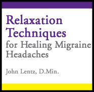 Relaxation Techniques for Healing Migraine Headaches, CD