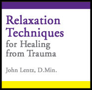 Relaxation Techniques for Healing from Trauma, CD