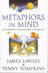 Metaphors in Mind: Transformation through Symbolic Modelling 