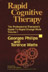 Rapid Cognitive Therapy: The Professional Therapist's Guide to Rapid Change Work 
