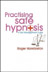 Practising Safe Hypnosis 