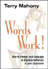 Words  Work! How to Change Your Language to Improve Behavior 