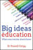 Big Ideas in Education: What every  teacher should know 