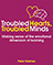 Troubled Hearts, Troubled Minds: Making sense of the emotional dimension of learning 