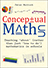 Conceptual Maths: Teaching 'about' (rather than just 'how to do') mathematics in schools 