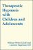 Therapeutic Hypnosis With Children and Adolescents 