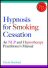 Hypnosis for Smoking Cessation: An NLP and Hypnotherapy Practictioner's Manual 