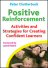 Positive Reinforcement: Activities and Strategies for Creating Confident Learners 