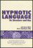 Hypnotic Language: Its Structure and Use 
