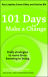 101 Days to Make a Change: Daily strategies to move from knowing to being 