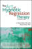 The Art of Hypnotic Regression Therapy 