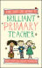 The Art of Being a Brilliant Primary Teacher 